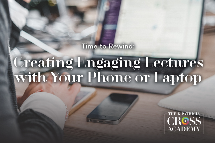 Time to Rewind: Creating Engaging Asynchronous Lectures With Your Phone or Laptop