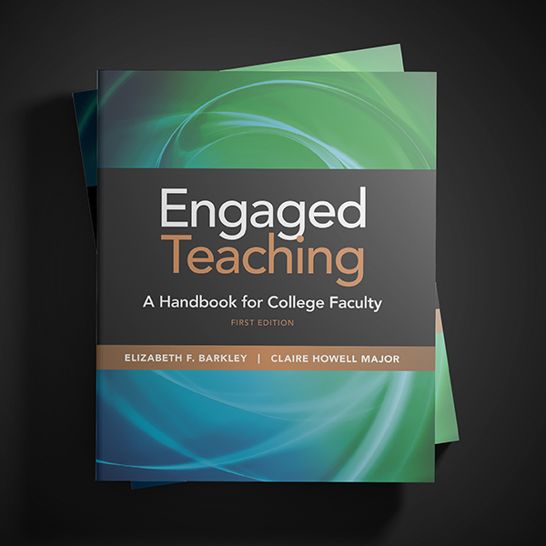 Engaged Teaching A Handbook for College Faculty FIRST EDITION ELIZABETH F. BARKLEY | CLAIRE HOWELL MAJOR