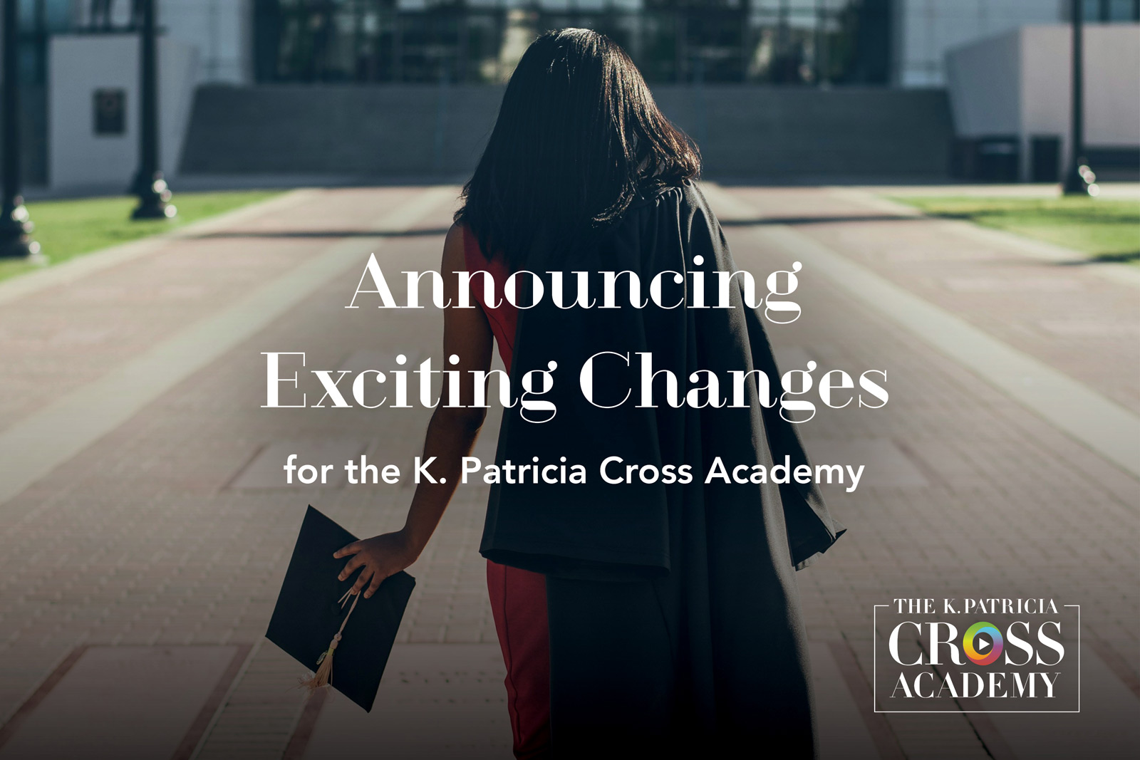 Featured image for “Announcing Exciting Changes for the K. Patricia Cross Academy”