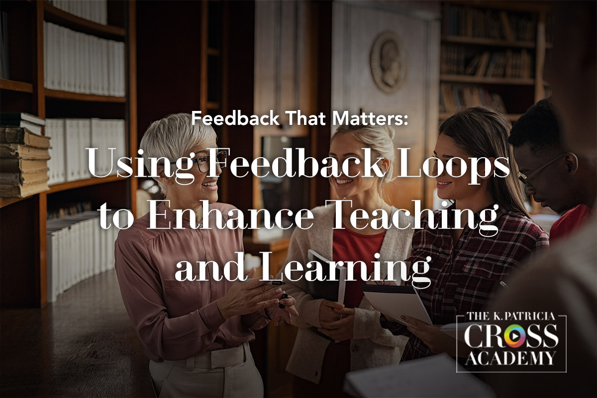 Featured image for “Feedback That Matters: Using Feedback Loops to Enhance Teaching and Learning”