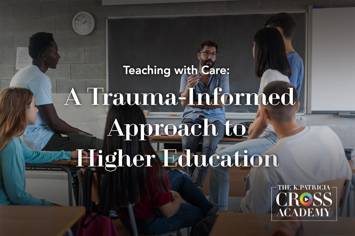 Featured image for “Teaching with Care: A Trauma-Informed Approach to Higher Education”