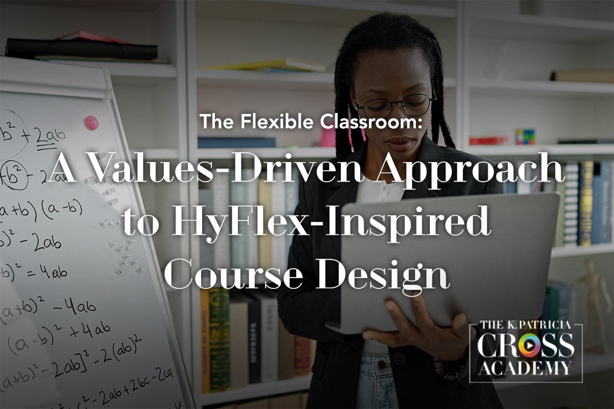 The Flexible Classroom: A Values-Driven Approach to HyFlex-Inspired Course Design